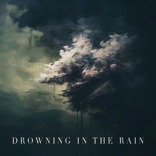 Drowning in the Rain