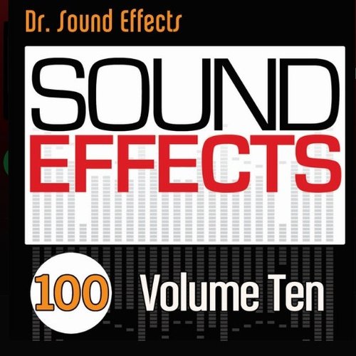 100 Sound Effects - Volume Ten