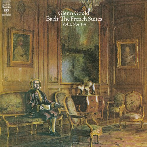 Bach: The French Suites Nos. 1-4, BWV 812-815 (Gould Remastered)