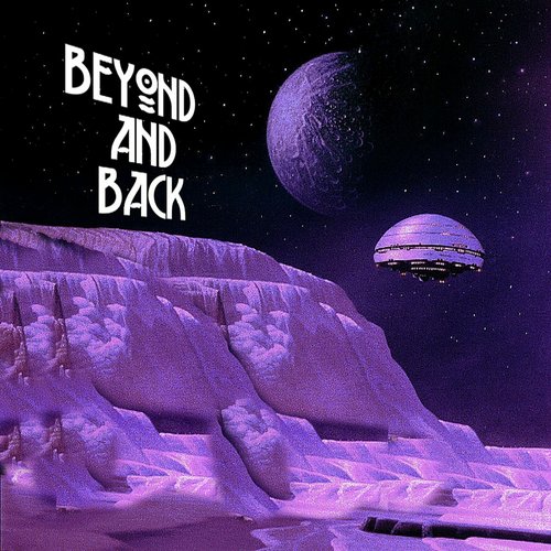 Beyond and Back