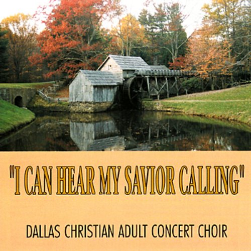 I Can Hear My Savior Calling