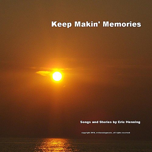 Keep Makin' Memories