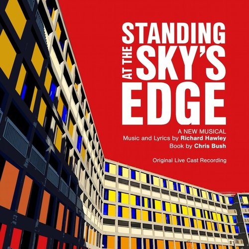 Standing At The Sky's Edge: A New Musical [Original Live Cast Recording]