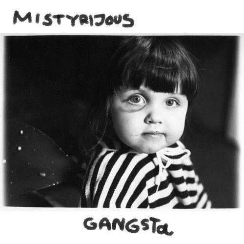 Mistyrijous Gangsta