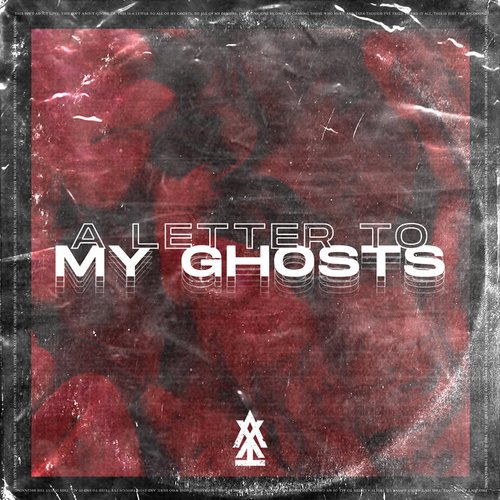 A Letter to My Ghosts