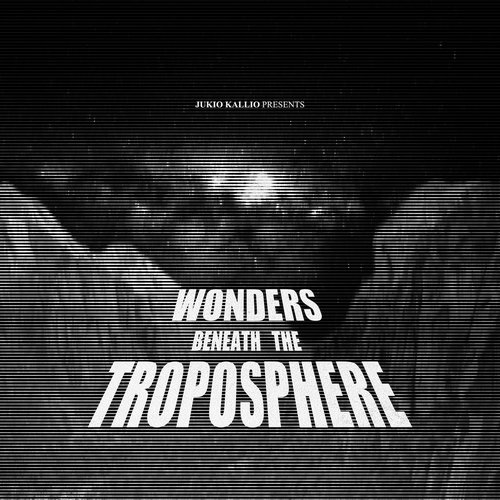 Wonders Beneath The Troposphere