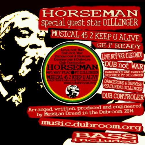 Horseman - Musical 45 2 Keep U Alive EP (Special Guest Dillinger)