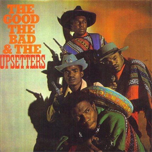 The good the bad & the upsetters