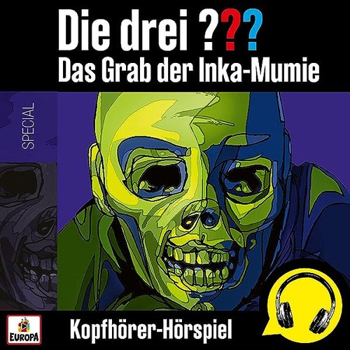 Das Grab der Inka-Mumie (Kopfhörer-Hörspiel)