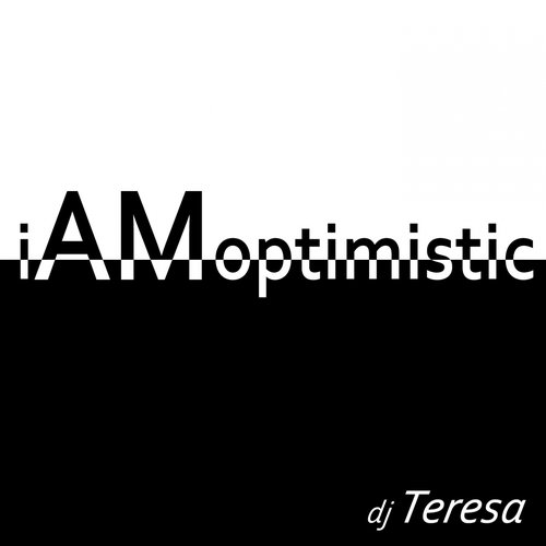 I Am Optimistic