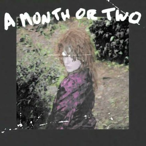 A Month Or Two - Single