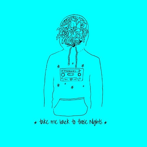 Take Me Back to Those Nights