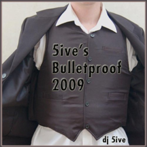 5ive's Bulletproof 2009