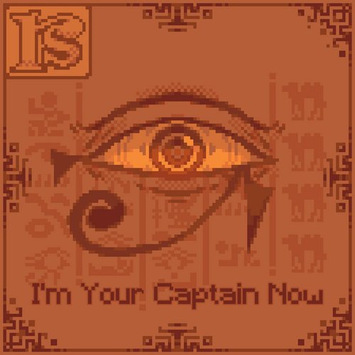 I'm Your Captain Now
