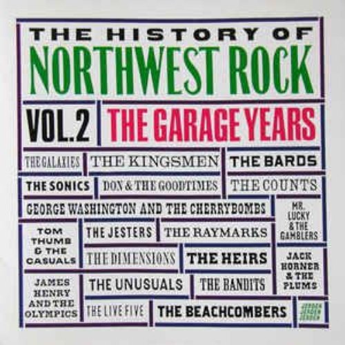 The History of Northwest Rock, Vol 2 - The Garage Years