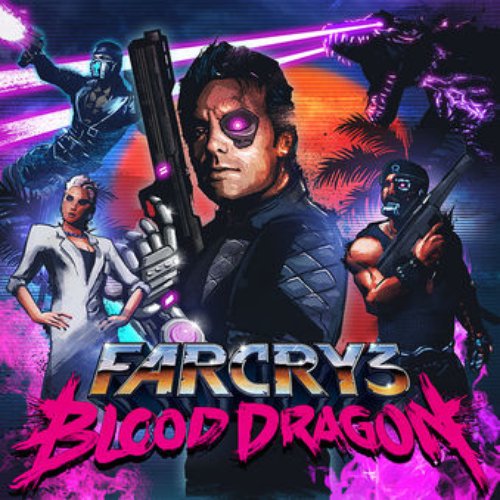 Far Cry 3: Blood Dragon OST