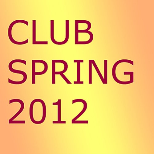 Club Spring 2012