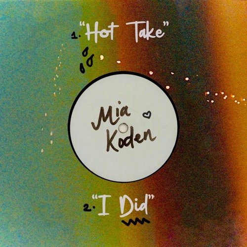 Hot Take / I Did - Single