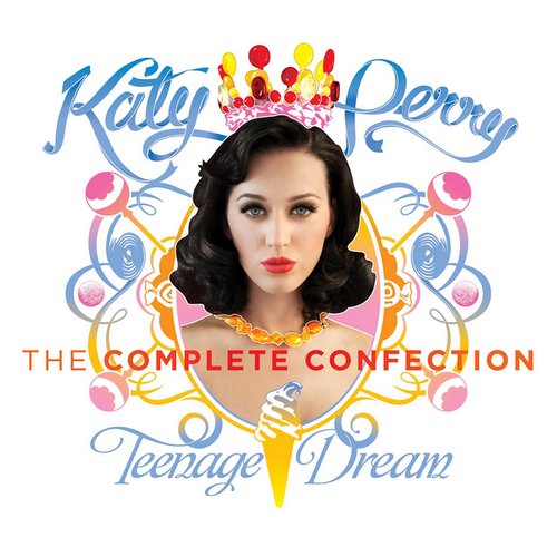 Katy Perry - Teenage Dream: The Complete Confection