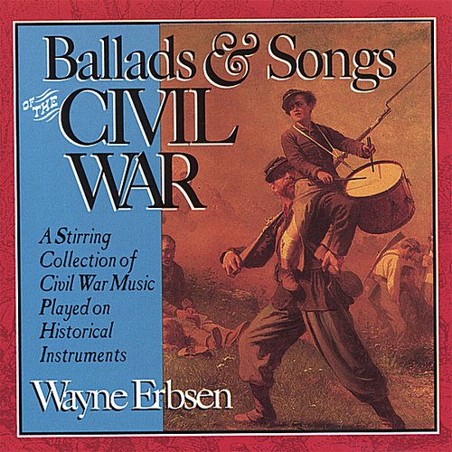 Ballads & Songs of the Civil War