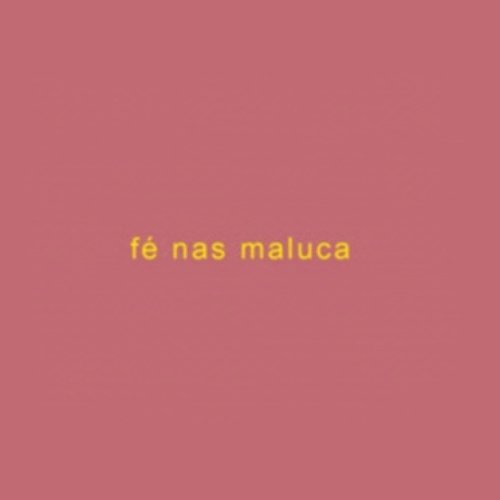 Fé nas Maluca