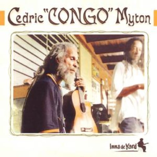 Cedric "congo" myton inna de yard