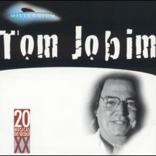 Millennium: Tom Jobim