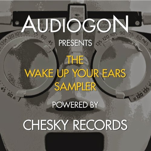 Audiogon Presents The Wake Up Your Ears Sampler