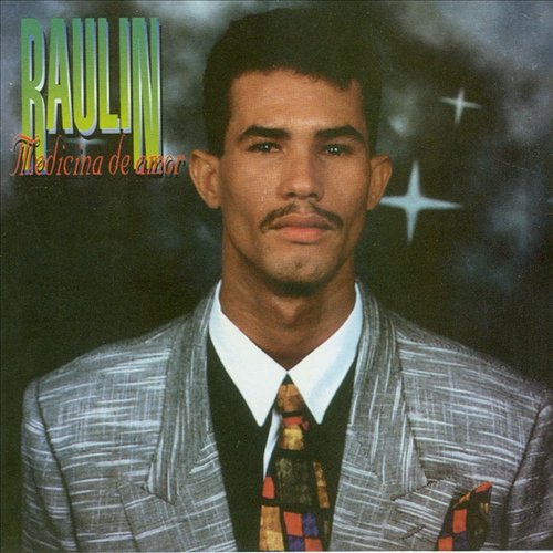 Medicina De Amor — Raulin Rodriguez | Last.fm