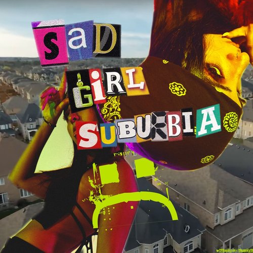 SAD GIRL SUBURBIA - Single