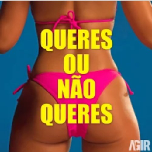 Queres ou Não Queres