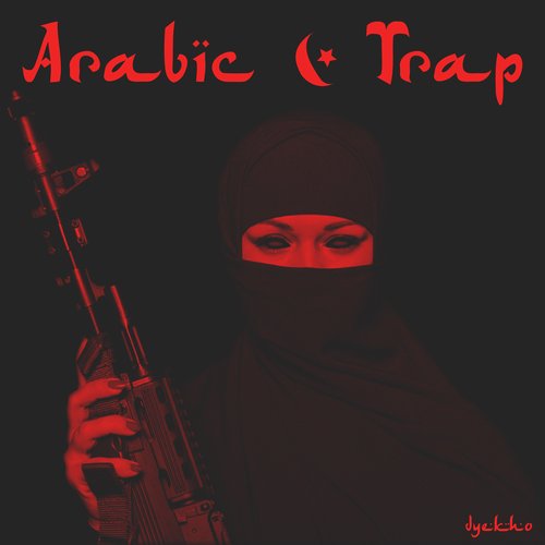 Arabic & Trap