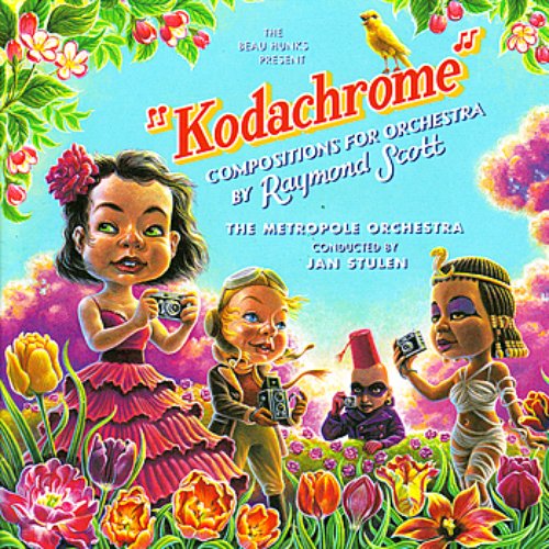 Kodachrome: Raymond Scott Compositions for Orchestra