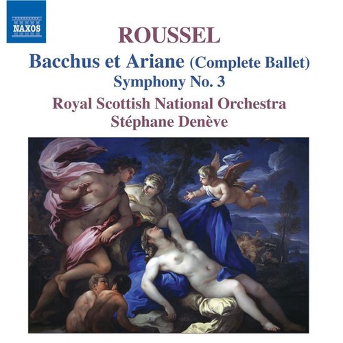 Roussel, A.: Bacchus Et Ariane (Bacchus and Ariadne) / Symphony No. 3