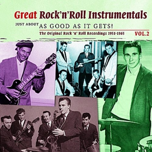 Great Rock 'n' Roll Instrumentals  - Just About As Good As It Gets!  Volume 2
