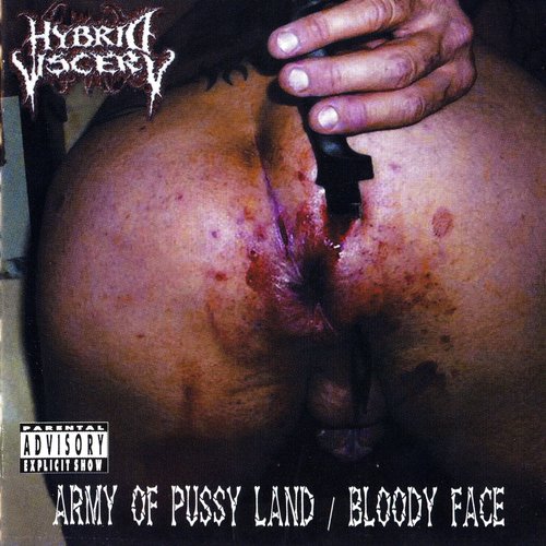 Army Of Pussy Land / Bloody Face