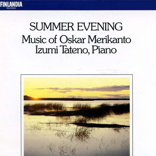 Summer Evening - Music of Oskar Merikanto
