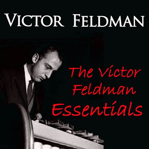 The Victor Feldman Essentials
