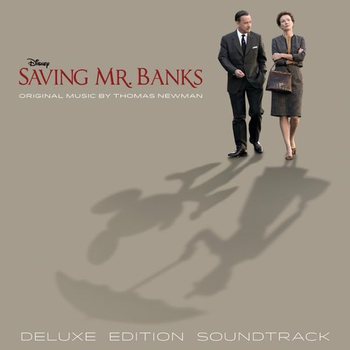 Saving Mr. Banks (Original Motion Picture Soundtrack) [Deluxe Edition]