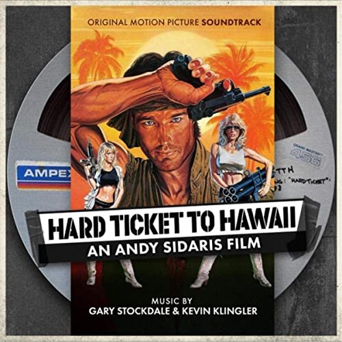 Hard Ticket to Hawaii: An Andy Sidaris Film (Original Motion Picture Soundtrack)