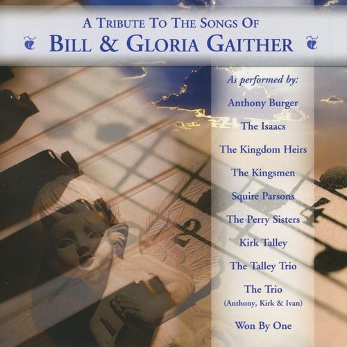 A Tribute to the Songs of Bill & Gloria Gaither