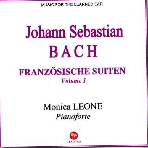 Johann Sebastian BACH: FRANZÖSISCHE SUITEN Vol.1