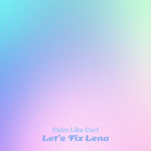 Let's Fix Lena