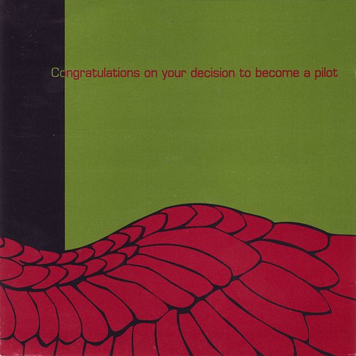 Congratulations on Your Decision to Become a Pilot