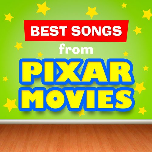 Best Songs from Pixar Movies
