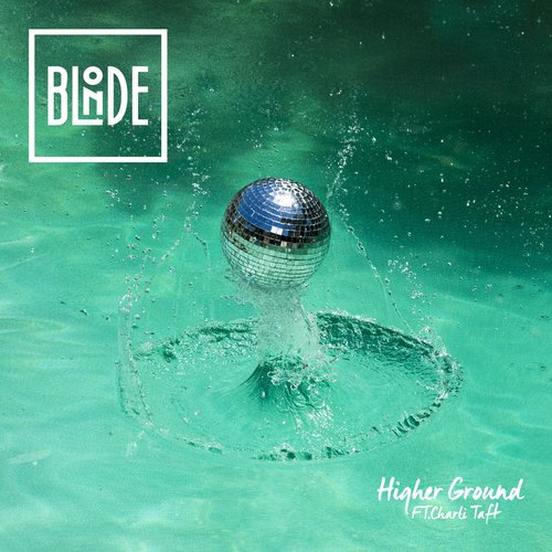 Higher Ground (feat. Charli Taft)