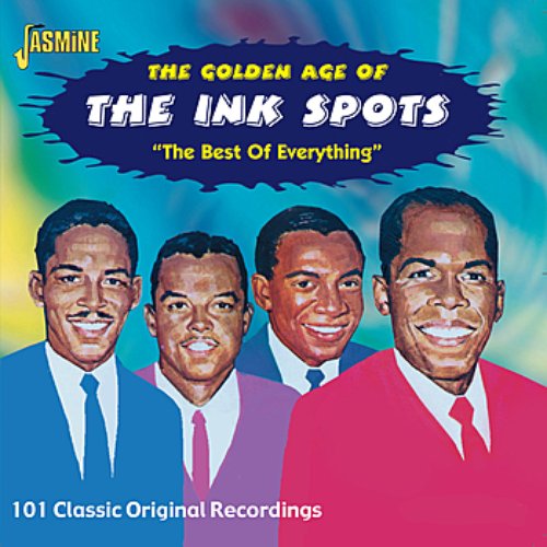 The Golden Age of The Ink Spots -The Best of Everything