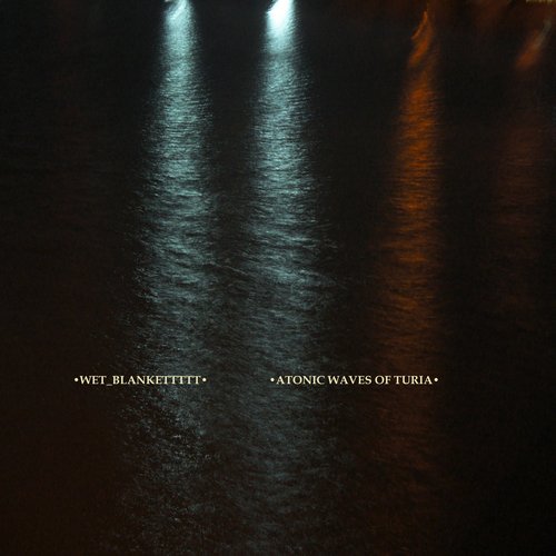Atonic Waves of Turia