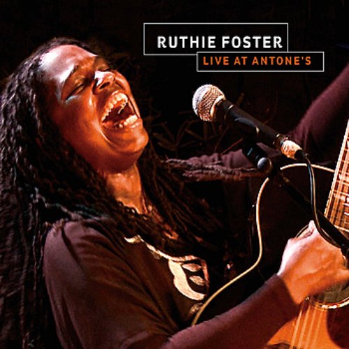Ruthie Foster Live at Antone's
