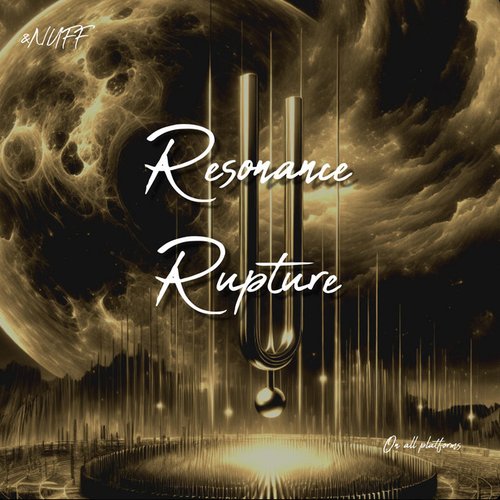 Resonance Rupture
